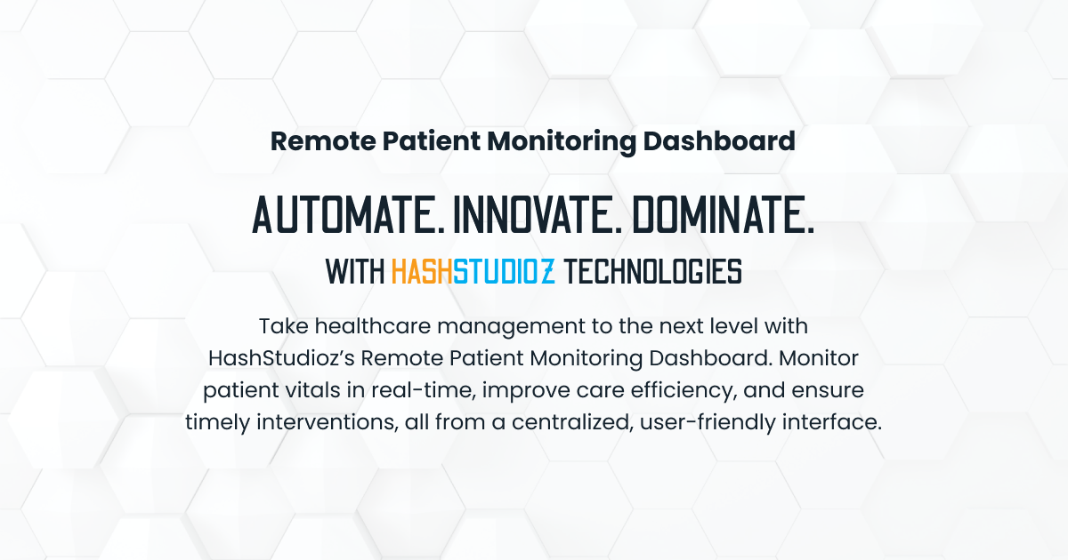 Remote Patient Monitoring Dashboard | Improve Patient Care