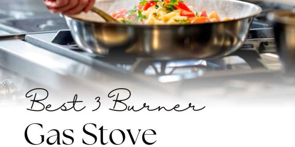 Cook Smarter, Not Harder: Why Every Home Needs a 3 Burner Gas Stove