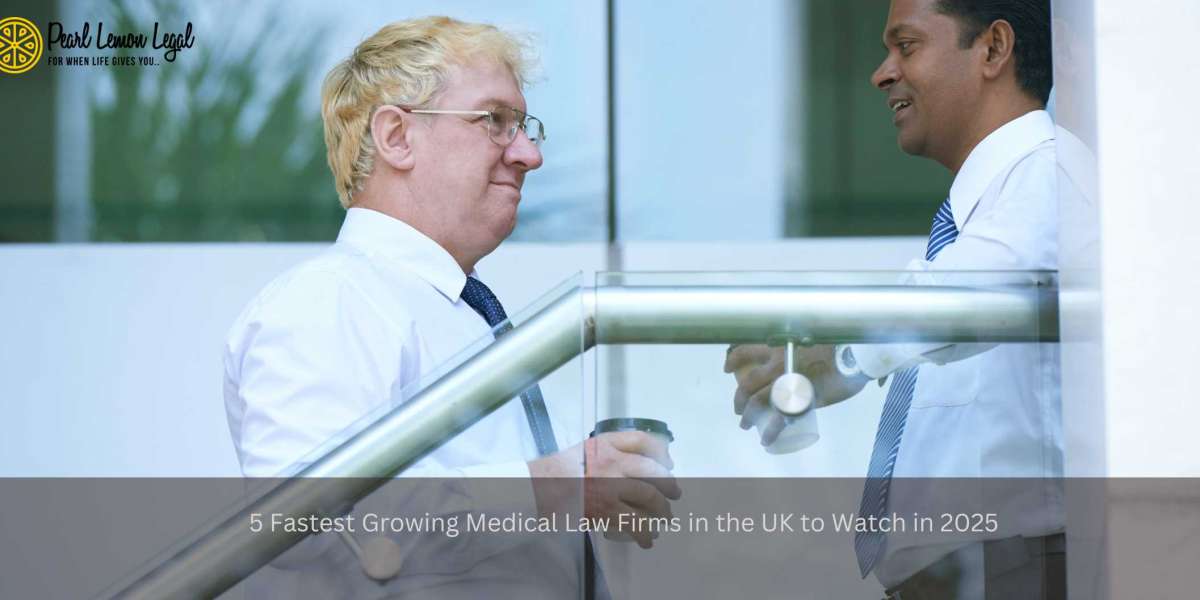 5 Fastest Growing Medical Law Firms in the UK to Watch in 2025